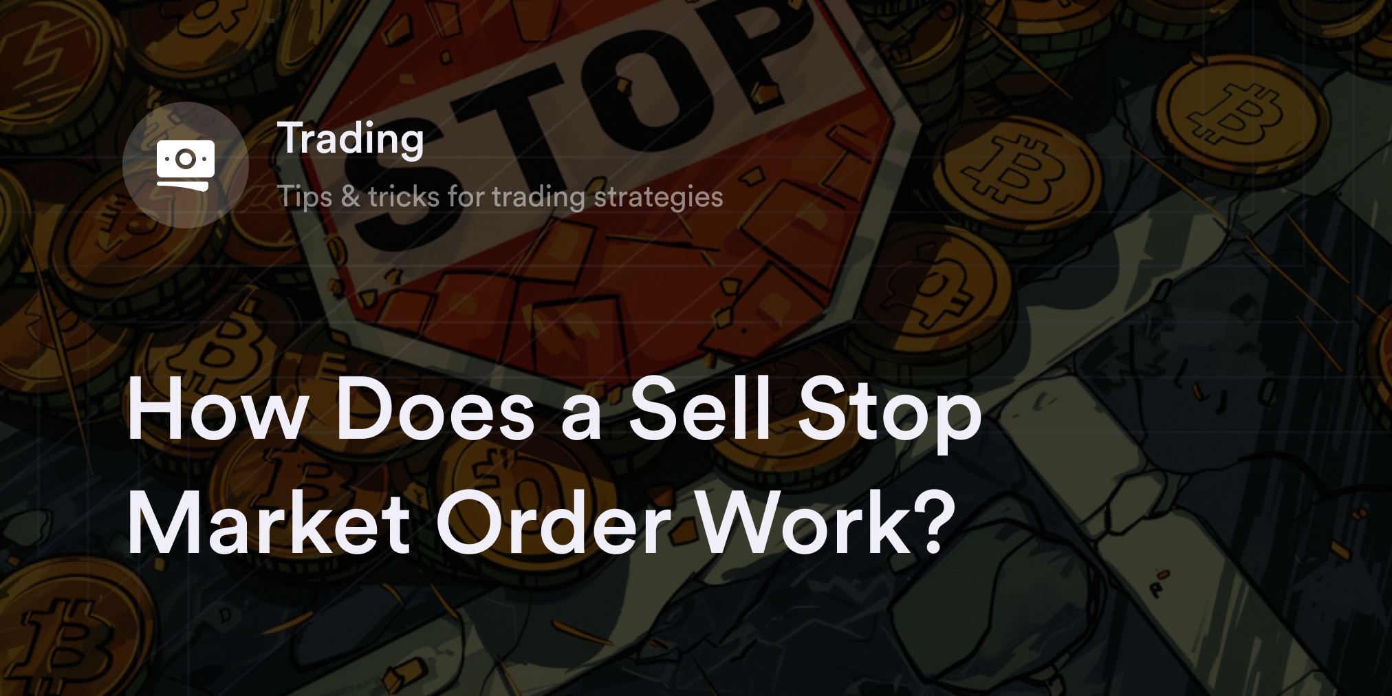 How Does a Sell Stop Market Order Work?