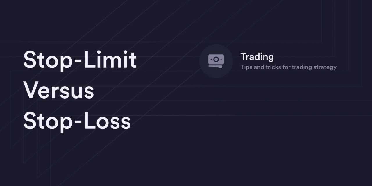 Stop-Limit Versus Stop-Loss