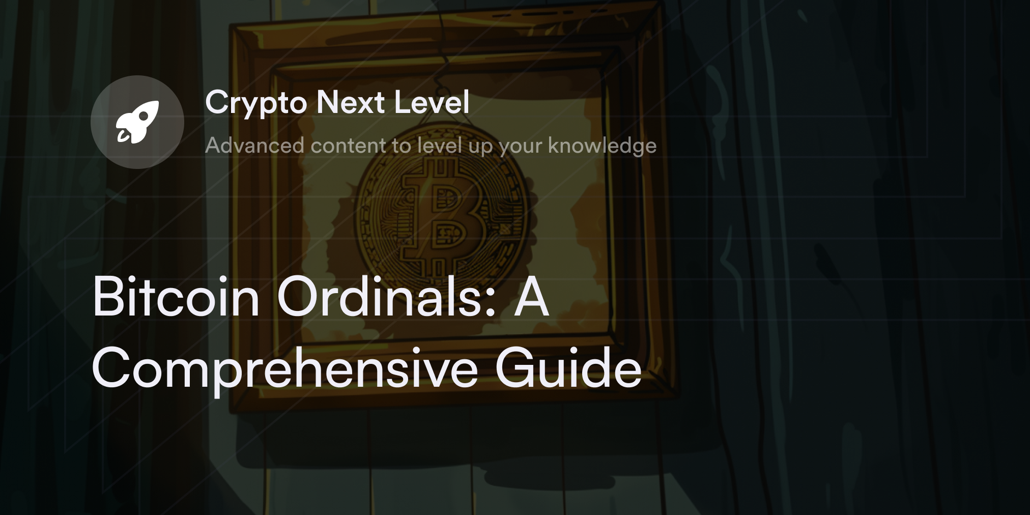 Bitcoin Ordinals: A Comprehensive Guide