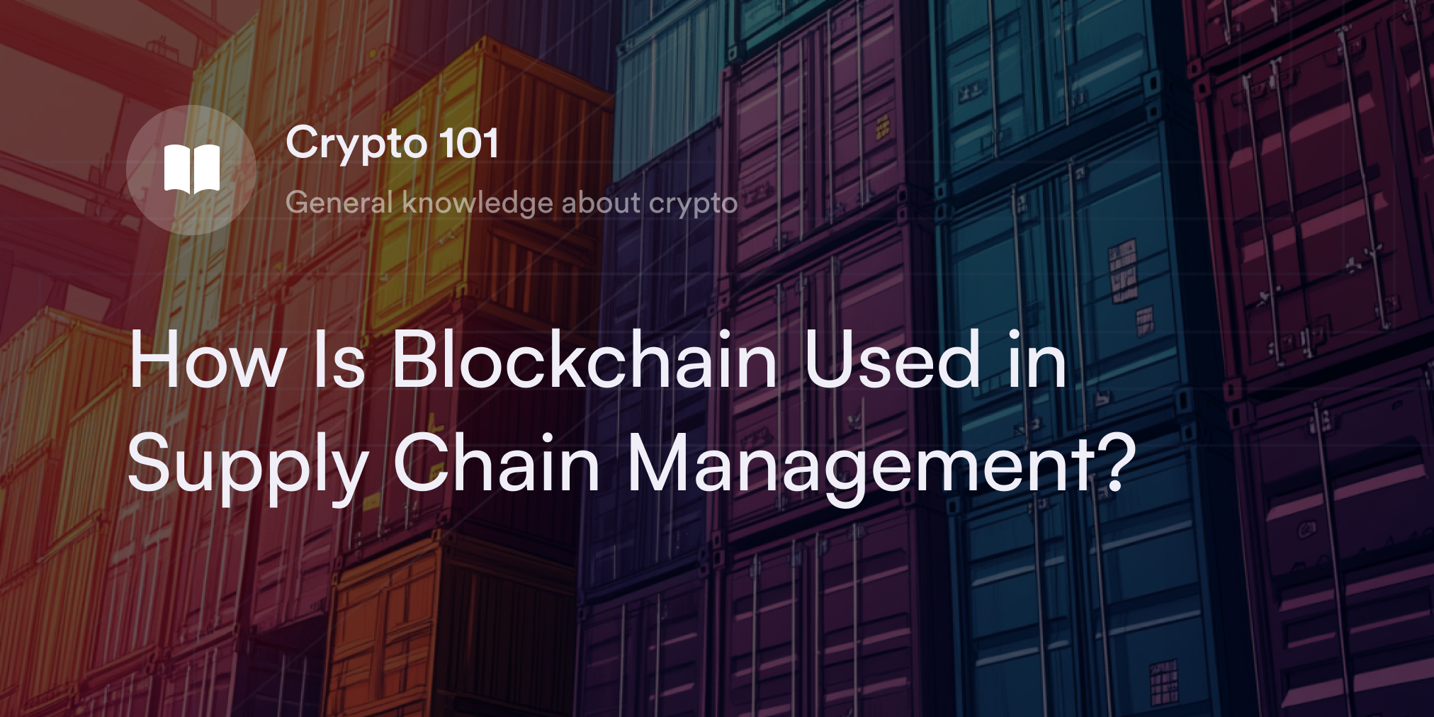 How Is Blockchain Used in Supply Chain Management?