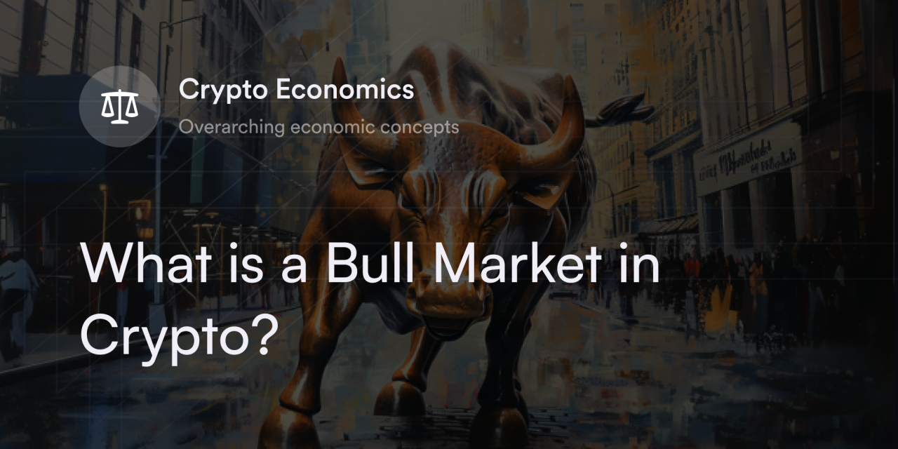 What is a Bull Market in Crypto?