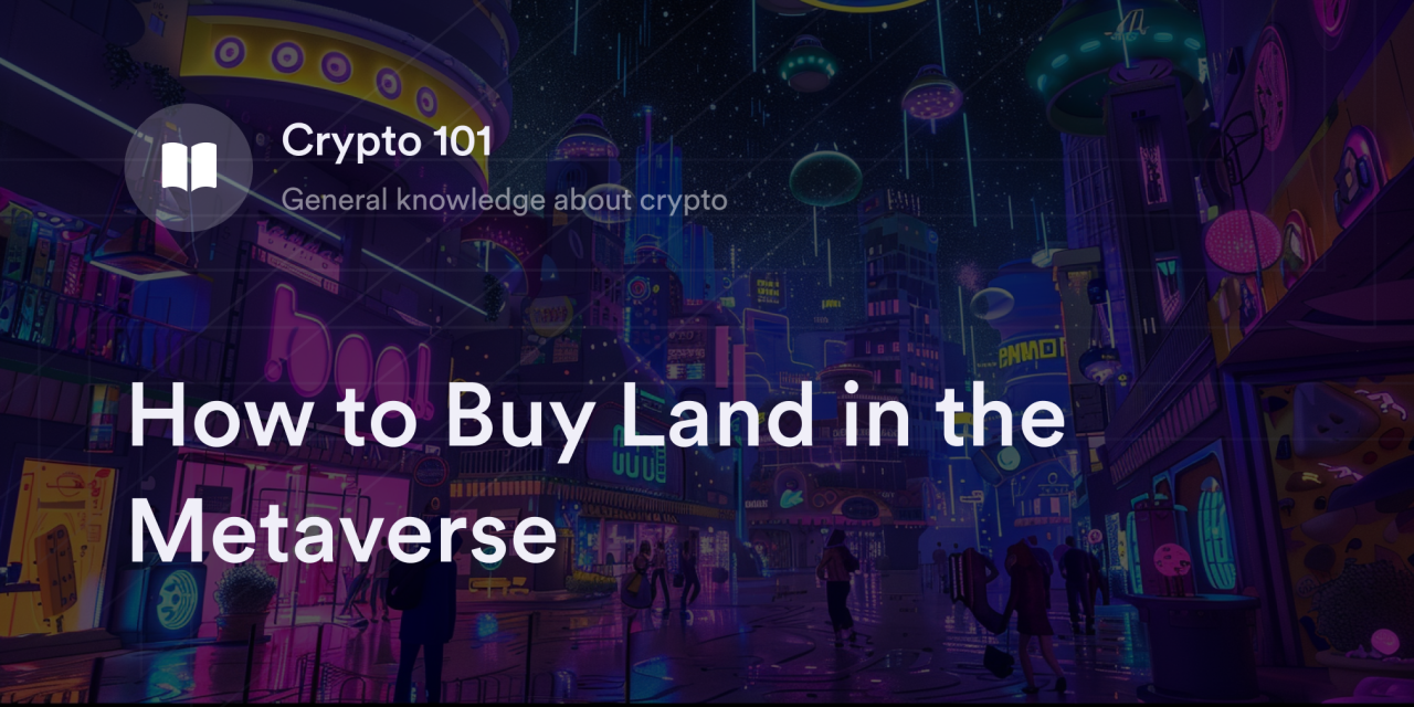 How to Buy Land in the Metaverse