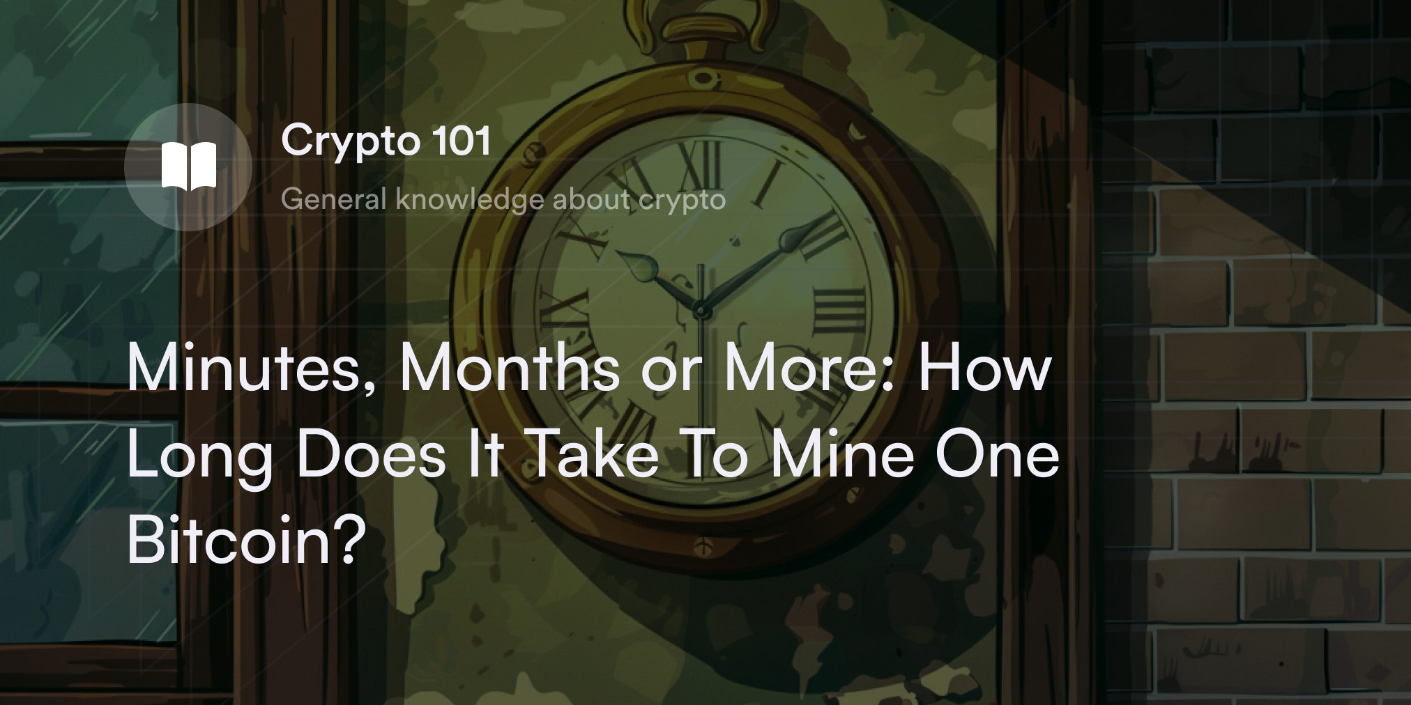 Minutes, Months, or More: How Long Does It Take to Mine One Bitcoin?