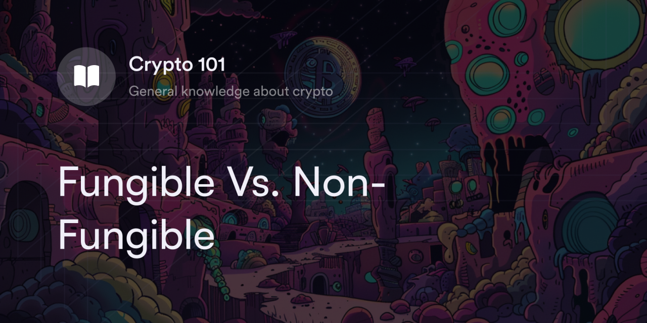 Fungible vs. Non-Fungible