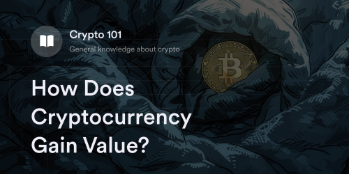 How Does Cryptocurrency Gain Value?