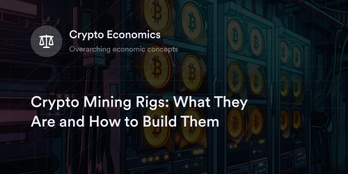 Crypto Mining Rigs: What They Are and How to Build Them