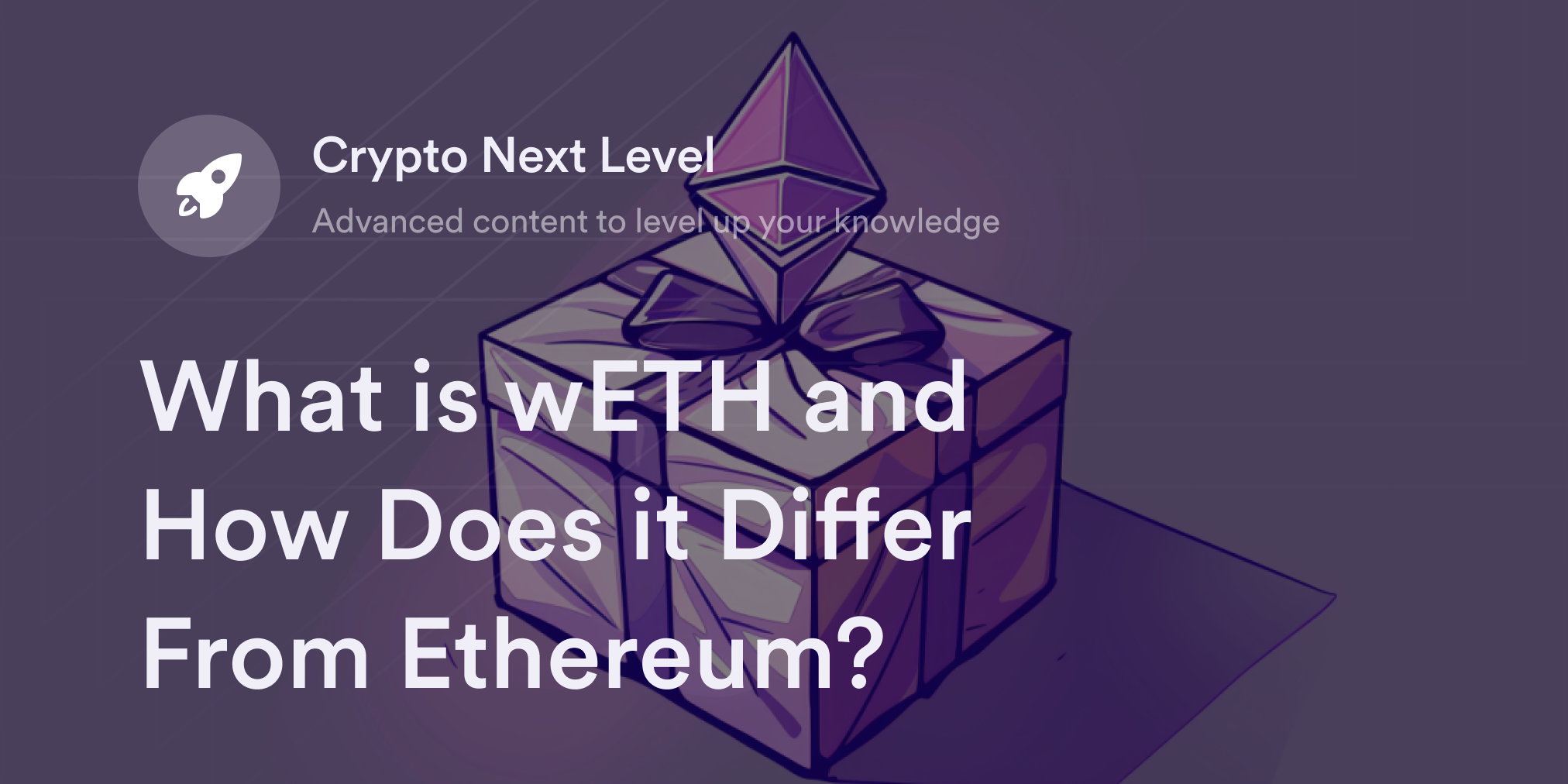 What is wETH and How Does it Differ From Ethereum?