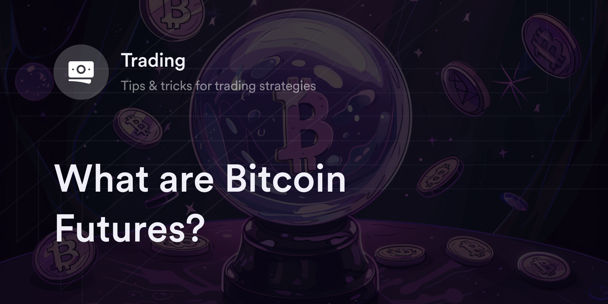 What are Bitcoin Futures?